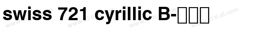 swiss 721 cyrillic B字体转换